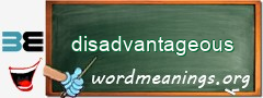 WordMeaning blackboard for disadvantageous